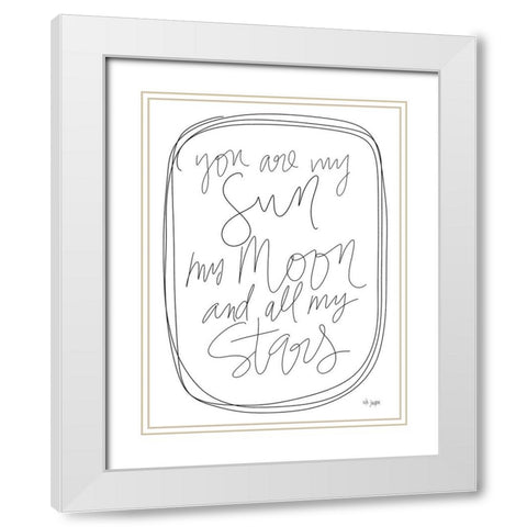 You are My Sun     White Modern Wood Framed Art Print with Double Matting by Jaxn Blvd.