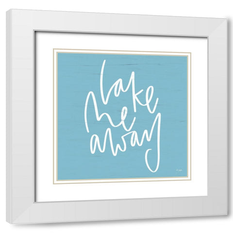 Lake Me Away White Modern Wood Framed Art Print with Double Matting by Jaxn Blvd.