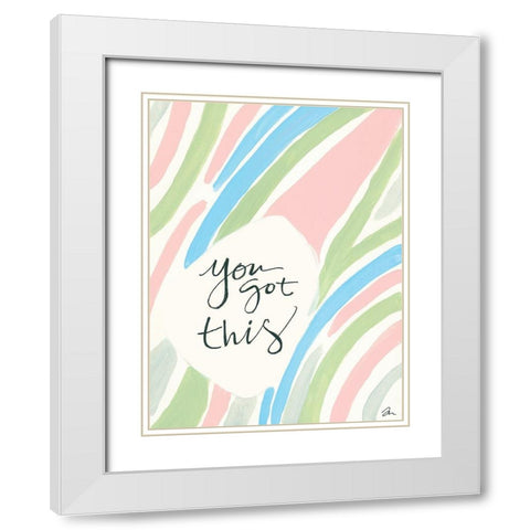 You Got This White Modern Wood Framed Art Print with Double Matting by Mingo, Jessica