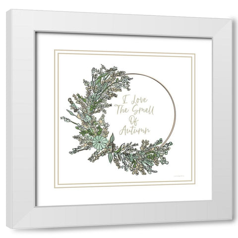 I Love the Smell of Autumn White Modern Wood Framed Art Print with Double Matting by Kamdon Kreations