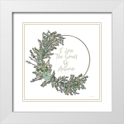 I Love the Smell of Autumn White Modern Wood Framed Art Print with Double Matting by Kamdon Kreations