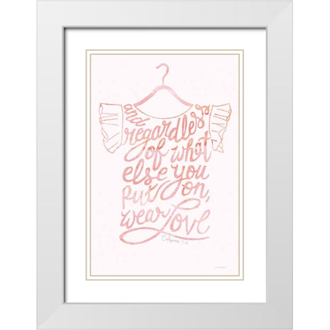 Wear Love White Modern Wood Framed Art Print with Double Matting by Kamdon Kreations