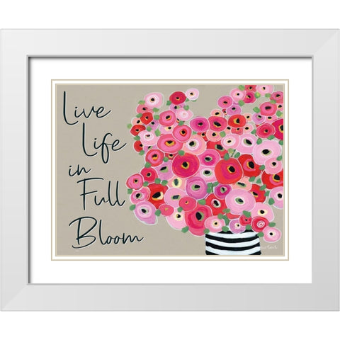 Live Life in Full Bloom White Modern Wood Framed Art Print with Double Matting by Roberts, Kait