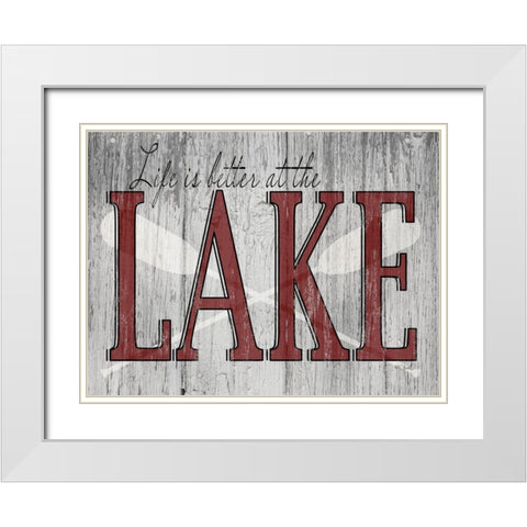 Life is Better at the Lake White Modern Wood Framed Art Print with Double Matting by Sherrill, Kate