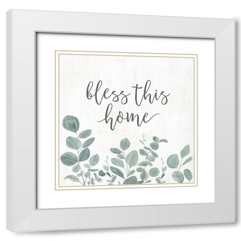 Bless This Home Eucalyptus White Modern Wood Framed Art Print with Double Matting by Sherrill, Kate