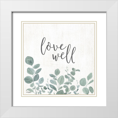 Love Well   White Modern Wood Framed Art Print with Double Matting by Sherrill, Kate