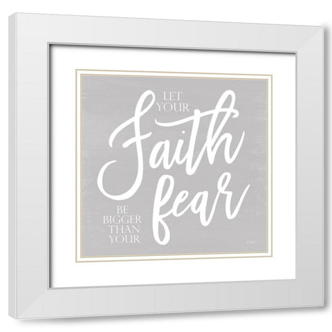 Let Your Faith  White Modern Wood Framed Art Print with Double Matting by Sherrill, Kate