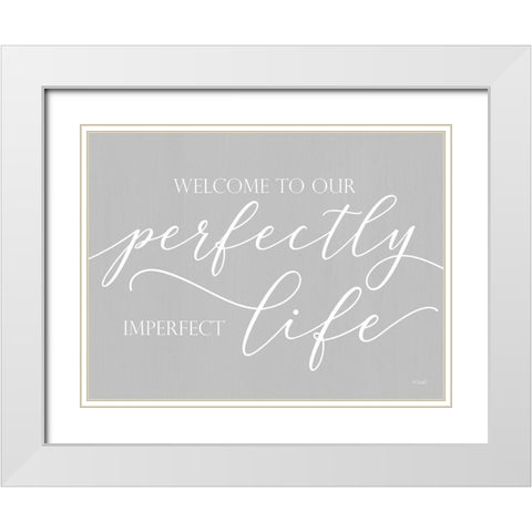 Perfectly Imperfect Life  White Modern Wood Framed Art Print with Double Matting by Sherrill, Kate