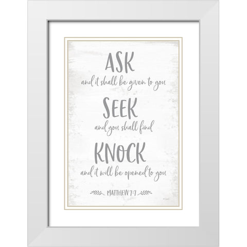 Mathew 7:7 White Modern Wood Framed Art Print with Double Matting by Sherrill, Kate