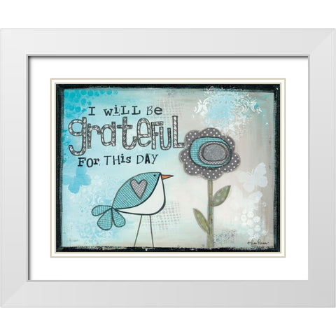 I Will be Grateful White Modern Wood Framed Art Print with Double Matting by Larson, Lisa