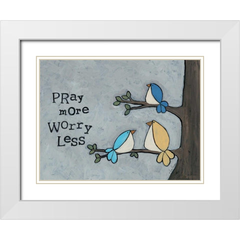 Pray More White Modern Wood Framed Art Print with Double Matting by Larson, Lisa