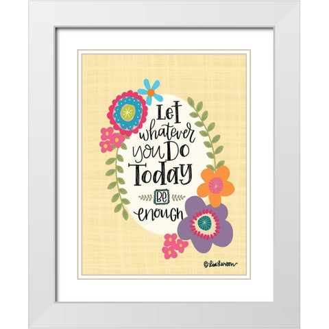 Be Enough White Modern Wood Framed Art Print with Double Matting by Larson, Lisa