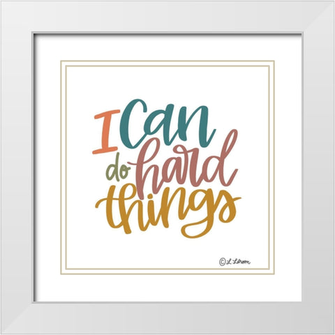 I Can Do Hard Things White Modern Wood Framed Art Print with Double Matting by Larson, Lisa