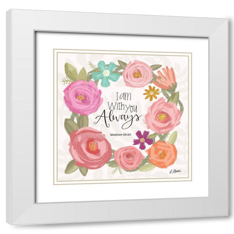 I Am With You Always White Modern Wood Framed Art Print with Double Matting by Larson, Lisa