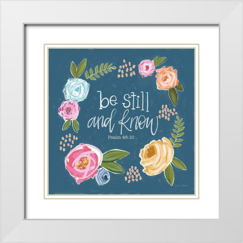 Be Still and Know White Modern Wood Framed Art Print with Double Matting by Larson, Lisa