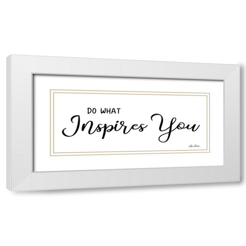 Do What Inspires You White Modern Wood Framed Art Print with Double Matting by Deiter, Lori