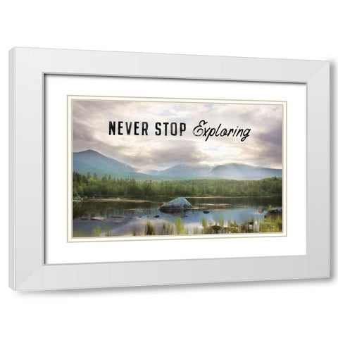 Never Stop Exploring White Modern Wood Framed Art Print with Double Matting by Deiter, Lori