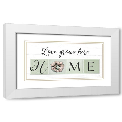 Love Grows Here White Modern Wood Framed Art Print with Double Matting by Deiter, Lori