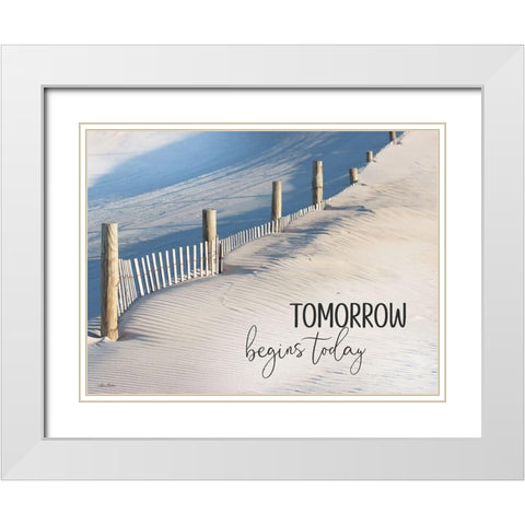 Tomorrow Begins Today White Modern Wood Framed Art Print with Double Matting by Deiter, Lori