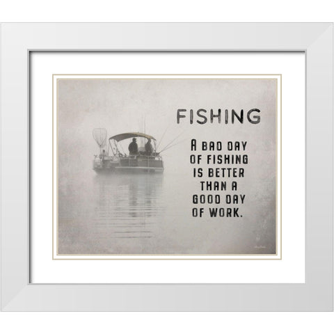 Fishing is Better White Modern Wood Framed Art Print with Double Matting by Deiter, Lori