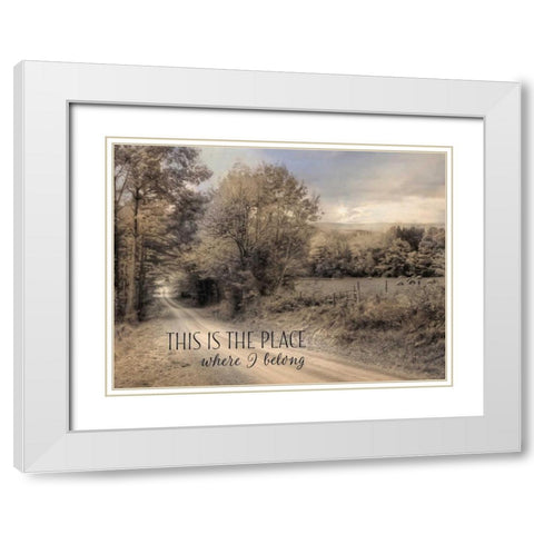 This is the Place Where I Belong White Modern Wood Framed Art Print with Double Matting by Deiter, Lori