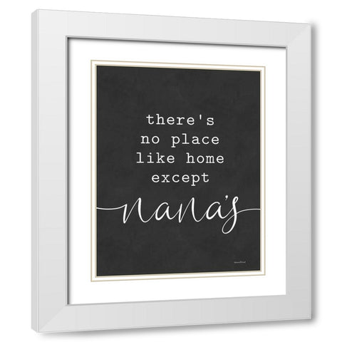 No Place Like Home Except Nanas White Modern Wood Framed Art Print with Double Matting by Lettered and Lined