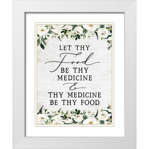 Let Thy Food by Thy Medicine White Modern Wood Framed Art Print with Double Matting by lettered And lined