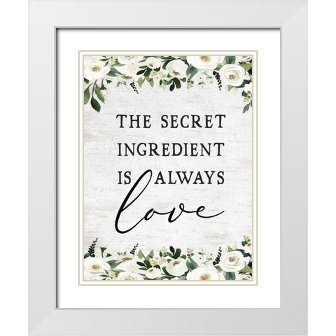 The Secret Ingredient is Always Love White Modern Wood Framed Art Print with Double Matting by lettered And lined