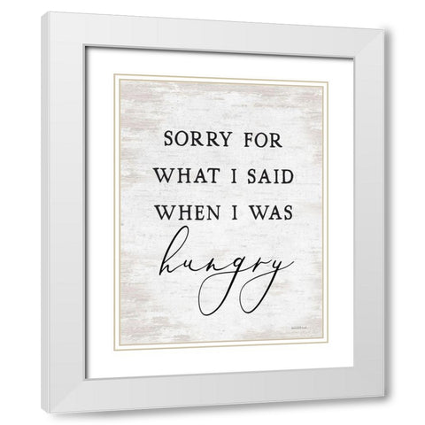 Sorry For What I Said White Modern Wood Framed Art Print with Double Matting by lettered And lined