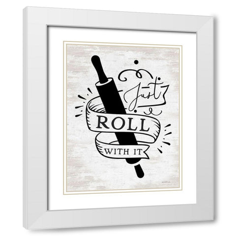 Just Roll With It White Modern Wood Framed Art Print with Double Matting by lettered And lined