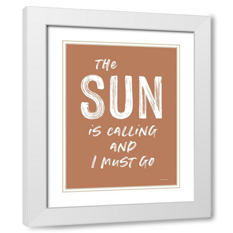 The Sun is Calling White Modern Wood Framed Art Print with Double Matting by Lettered and Lined