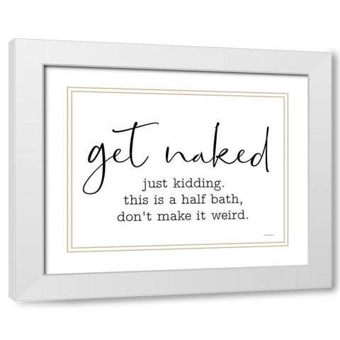 Get Naked White Modern Wood Framed Art Print with Double Matting by Lettered And Lined