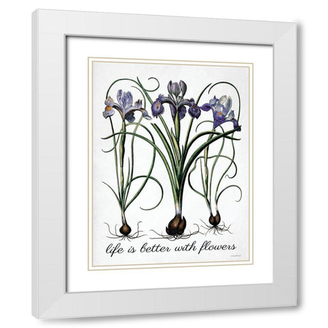 Life is Better with Flowers White Modern Wood Framed Art Print with Double Matting by Lettered And Lined