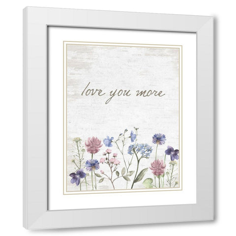 Love You More White Modern Wood Framed Art Print with Double Matting by Lettered and Lined