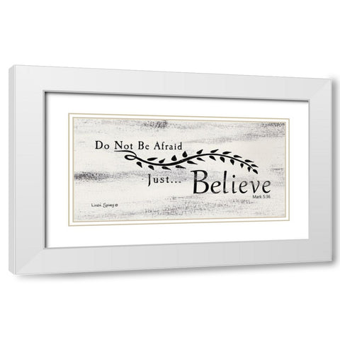 Just Believe    White Modern Wood Framed Art Print with Double Matting by Spivey, Linda