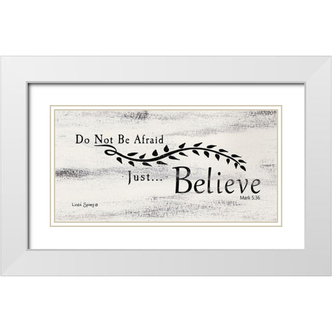 Just Believe    White Modern Wood Framed Art Print with Double Matting by Spivey, Linda