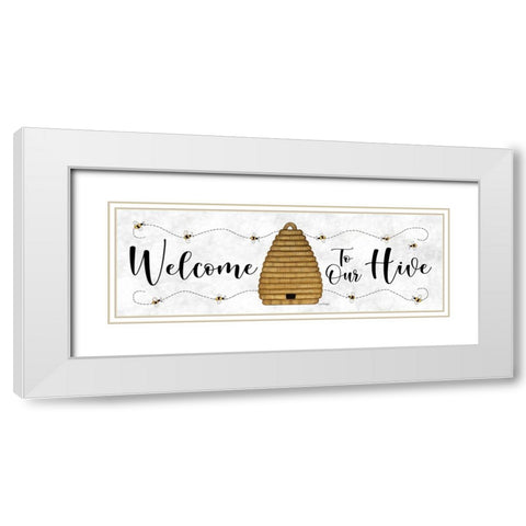 Welcome to Our Hive   White Modern Wood Framed Art Print with Double Matting by Spivey, Linda