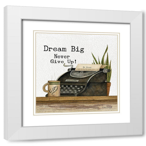 Dream Big White Modern Wood Framed Art Print with Double Matting by Spivey, Linda