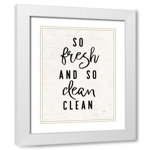 So Fresh and Clean    White Modern Wood Framed Art Print with Double Matting by Lux + Me Designs