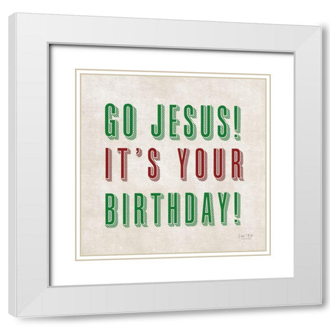 Go Jesus!   White Modern Wood Framed Art Print with Double Matting by Lux + Me Designs