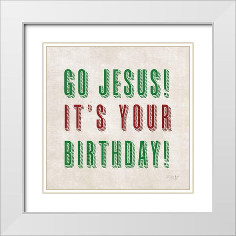 Go Jesus!   White Modern Wood Framed Art Print with Double Matting by Lux + Me Designs