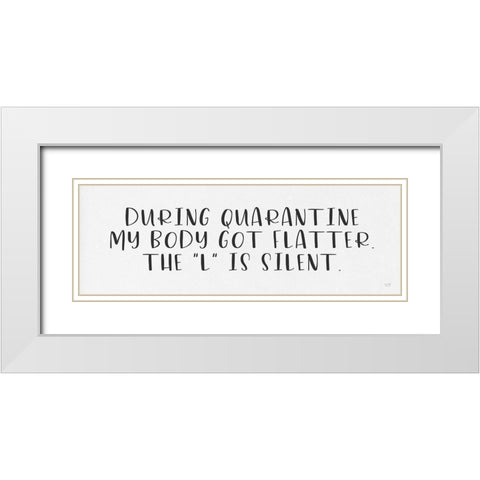 I Got Flatter White Modern Wood Framed Art Print with Double Matting by Lux + Me Designs