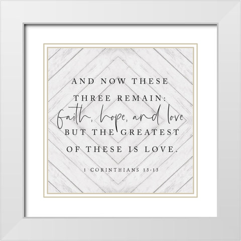 Faith-Hope and Love    White Modern Wood Framed Art Print with Double Matting by Lux + Me Designs