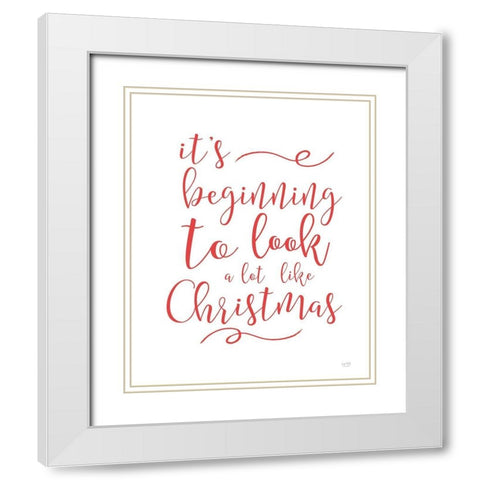 Beginning to Look Like Christmas White Modern Wood Framed Art Print with Double Matting by Lux + Me Designs