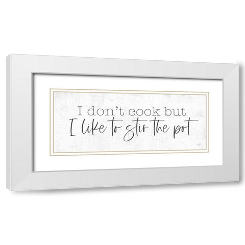 I Like to Stir the Pot White Modern Wood Framed Art Print with Double Matting by Lux + Me Designs