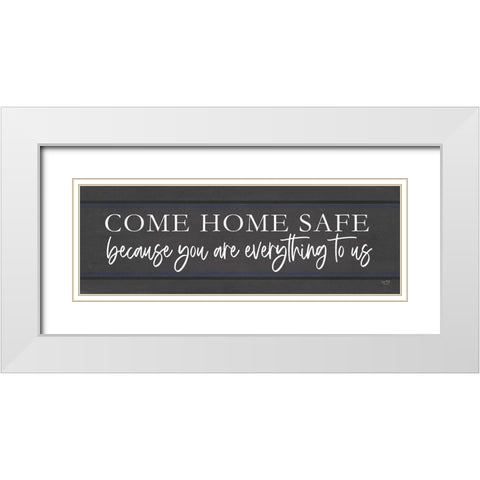 Come Home Safe - Police White Modern Wood Framed Art Print with Double Matting by Lux + Me Designs