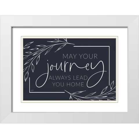 May Your Journey Lead Home White Modern Wood Framed Art Print with Double Matting by Lux + Me Designs