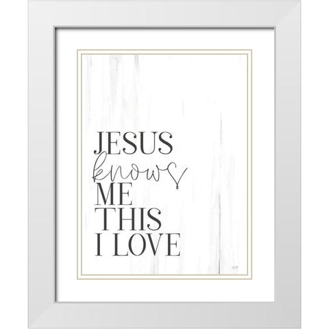 Jesus Knows Me White Modern Wood Framed Art Print with Double Matting by Lux + Me Designs