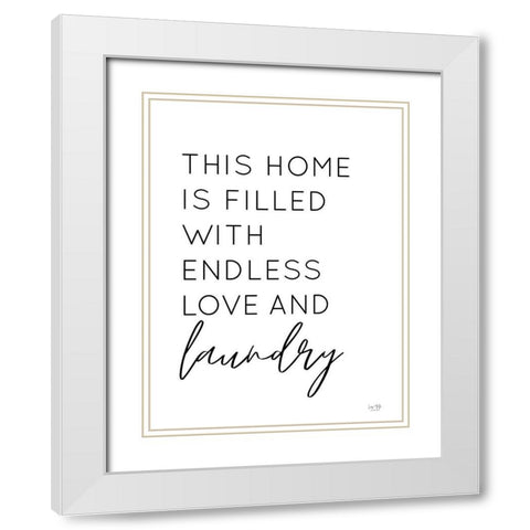 Endless Love and Laundry White Modern Wood Framed Art Print with Double Matting by Lux + Me Designs