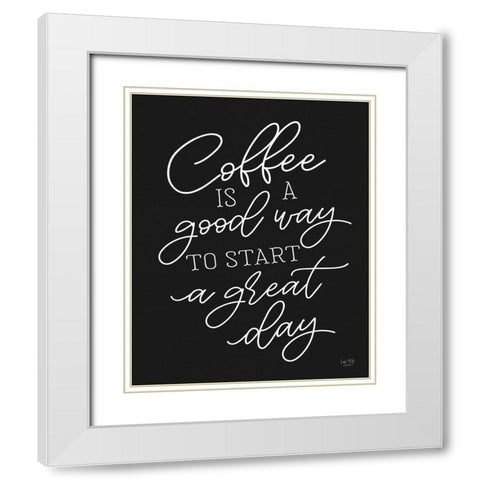 Coffee isâ€¦    White Modern Wood Framed Art Print with Double Matting by Lux + Me Designs